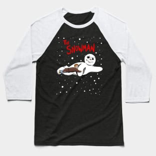 That’s not The Snowman! Baseball T-Shirt